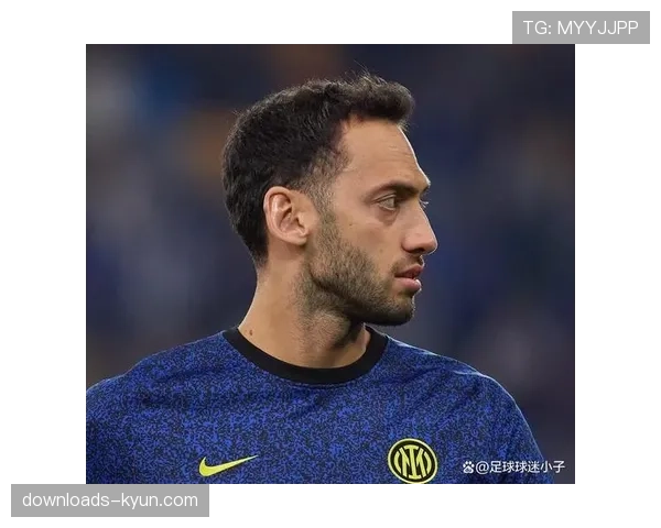 国际米兰官方:恰尔汗奥卢肌肉轻微拉伤,将缺席至少两轮联赛 国际米兰官方:恰尔汗奥卢肌肉轻微拉伤,将缺席至少两轮联赛